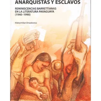 Anarquistas y esclavos