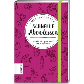 Mini-Kochbuch Schnelle Abendessen