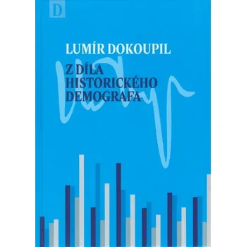 Umění Lumír Dokoupil. Z díla historického demografa