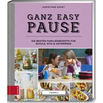 Yummy! Ganz easy Pause - Kührt, Christiane