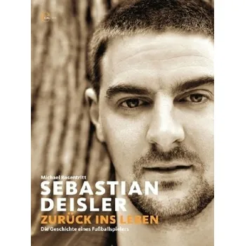 Literární biografie Sebastian Deisler - Rosentritt, Michael