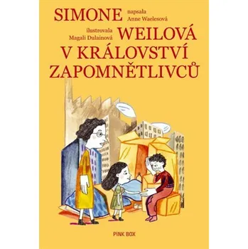 Simone Weilová v království zapomnětlivců