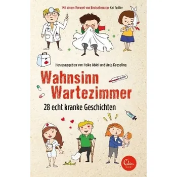 Wahnsinn Wartezimmer - Abidi, Heike