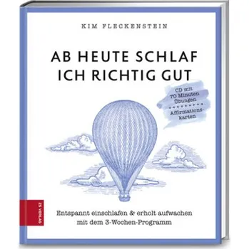 Ab heute schlaf ich richtig gut, m. Audio-CD u. Affirmationskarten - Fleckenstein, Kim