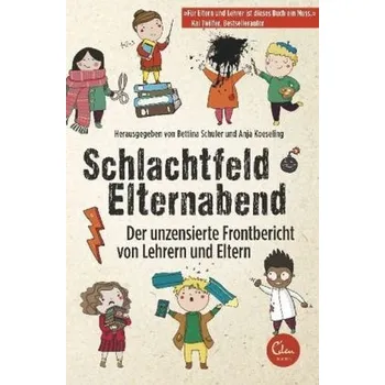 Schlachtfeld Elternabend - Schuler, Bettina