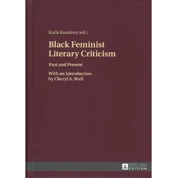 Black Feminist Literary Criticism. Past and present