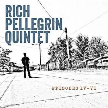 Zahraniční hudba CD Rich Pellegrin Quintet: Episodes IV-VI 2014