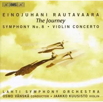 Zahraniční hudba CD Einojuhani Rautavaara: Symphony No. 8 'The Journey' • Violin Concerto 2004