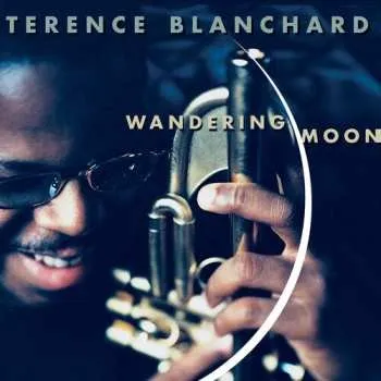Zahraniční hudba CD Terence Blanchard: Wandering Moon 2000