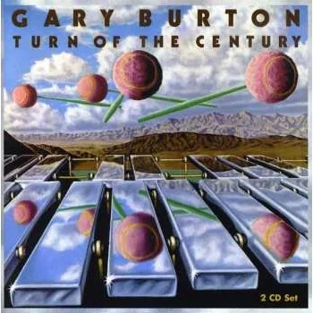 Zahraniční hudba 2CD Gary Burton: Turn Of The Century 2016