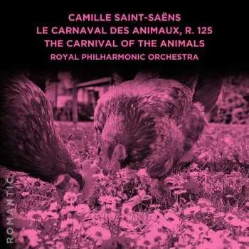 Zahraniční hudba CD Camille Saint-Saëns: Le Carnival Des Animaux, R. 125 = The Carnival Of The Animals 2021