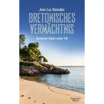 Bretonisches Vermächtnis - Bannalec, Jean-Luc [DE] (2019, Brožovaná, Kiepenheuer & Witsch GmbH)