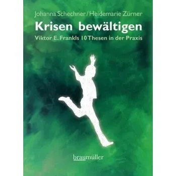 Krisen bewältigen - Schechner, Johanna