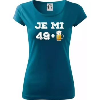 Dámské oblečení Je mi 50 pivo - Dámské triko Pure - M ( Petrolejová )