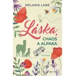 Láska, chaos a alpaka - Melanie Lane…