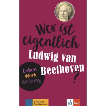 Německý jazyk Wer sind eigentlich - Ludwig van Beethoven? (A2- B1) - Buch + MP3 allango.net