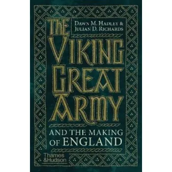 The Viking Great Army and the Making of England - Hadley, Dawn [EN] (2022, Brožovaná, Thames & Hudson Ltd)