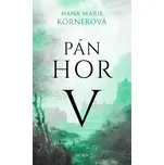 Pán hor V - Hana Marie Körnerová (2025,…