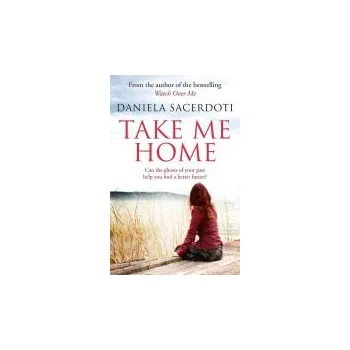 Cizojazyčná kniha Take Me Home - Sacerdoti, Daniela