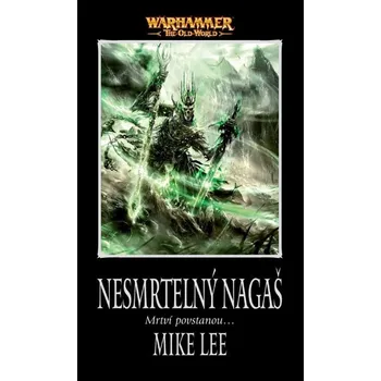 Kniha Nesmrtelný Nagaš - Mike Lee (2022, brožovaná)