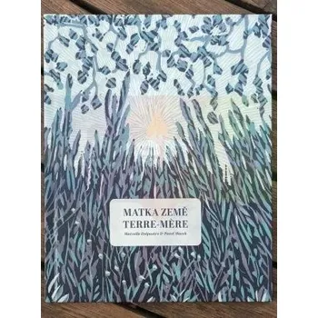 Umění Matka Země / Terre:Mere - Pavel Macek + dárek Zdarma
