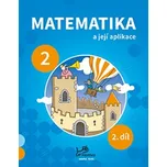 Matematika a její aplikace 2 – 2. díl