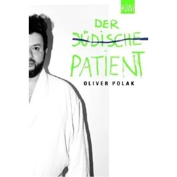 Literární biografie Der jüdische Patient - Polak, Oliver