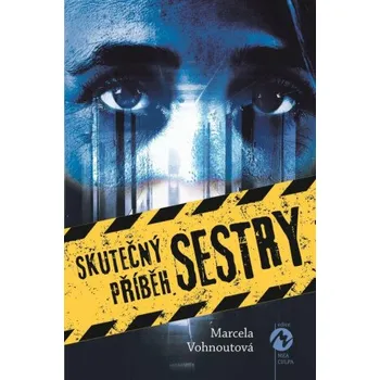 Literární biografie Skutečný příběh sestry - Marcela Vohnoutová