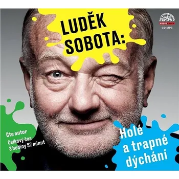 Luděk Sobota: Holé a trapné dýchání