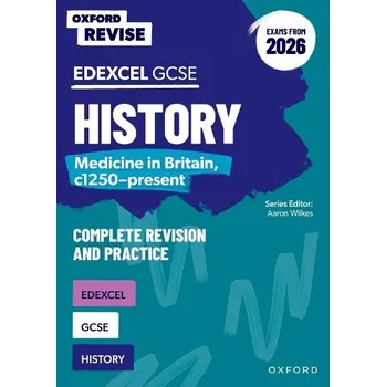 Cizí jazyk Oxford Revise: Edexcel GCSE History: Medicine in Britain, c1250-present Complete Revision and Practice (Exams from 2026) - Longley, Ellen