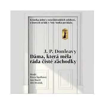 Dáma, která měla ráda čisté záchodky: 2 CD, Čtou Petra Špalková, Jan Hartl, Jiří Dvořák