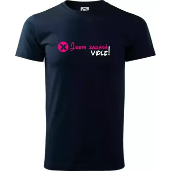 Pánské tričko Jsem zadaná! Vole! - Triko extra velké (5-8XL) - 6XL ( Námořní modrá (velmi tmavá - téměř černá) )