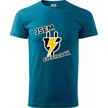 Zásuvka - jsem elektrikář - Klasické pánské triko vyšší gramáže - S ( Petrolejová )