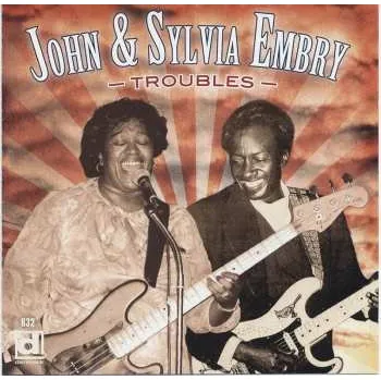 Zahraniční hudba CD John & Sylvia Embry: Troubles 2014