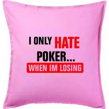 Polštář Hate poker - Polštář 50x50 - 50x50 - Pouze potah ( Růžová )