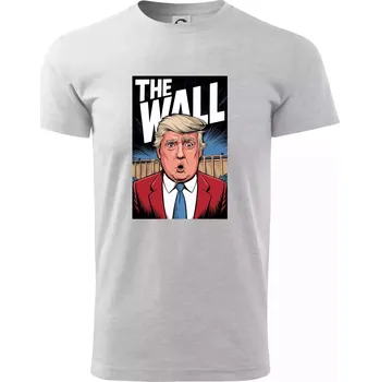 Pánské tričko The wall Trump - Triko extra velké (5-8XL) - 6XL ( Světlešedý Melír )