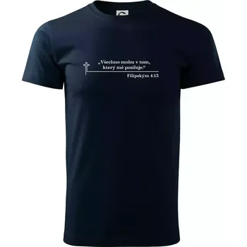 Pánské tričko Citáty z bible - Filipským 4:13 - Triko extra velké (5-8XL) - 8XL ( Námořní modrá (velmi tmavá - téměř černá) )