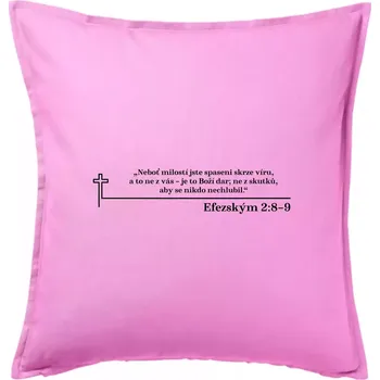 Polštář Citáty z bible - Efezským 2-8–9 - Polštář 50x50 - 50x50 - Pouze potah ( Růžová )