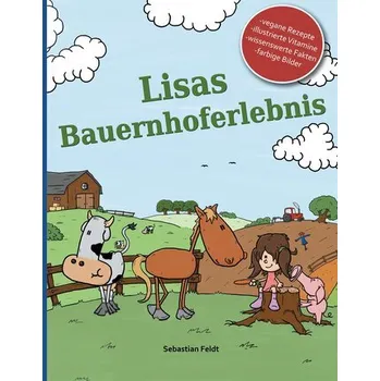 Lisas Bauernhoferlebnis - Feldt, Sebastian