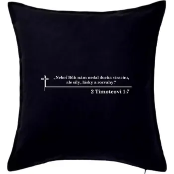 Polštář Citáty z bible - 2 Timoteovi 1:7 - Polštář 50x50 - 50x50 - Pouze potah ( Černá )