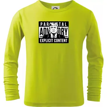 Chlapecké oblečení Parental advisory Trump - Triko dětské Long Sleeve - 104-110cm / 3-4 roky ( Limetková )
