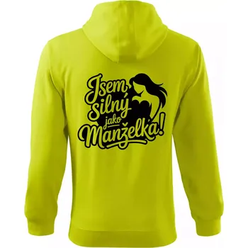 Pánská mikina Jsem silný jako manželka - Mikina s kapucí na zip trendy zipper - S ( Limetková )