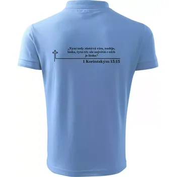 Pánská košile Citáty z bible - 1 Korintským 13:13 - Polokošile pánská Pique Polo 203 - 3XL ( Pyžamově světlá modrá )