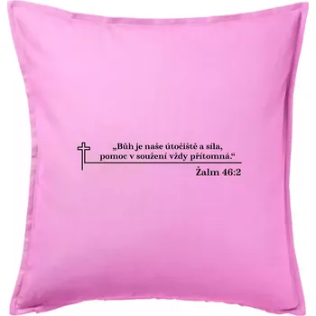 Polštář Citáty z bible - Žalm 46:2 - Polštář 50x50 - 50x50 - Pouze potah ( Růžová )