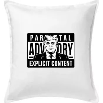 Polštář Parental advisory Trump - Polštář 50x50 - 50x50 - Pouze potah ( Bílá )