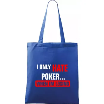 Nákupní taška Hate poker - Taška bavlněná - 42 x 38 cm ( Královská modrá )