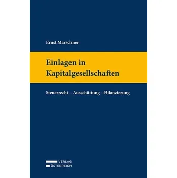 Einlagen in Kapitalgesellschaften - Marschner, Ernst