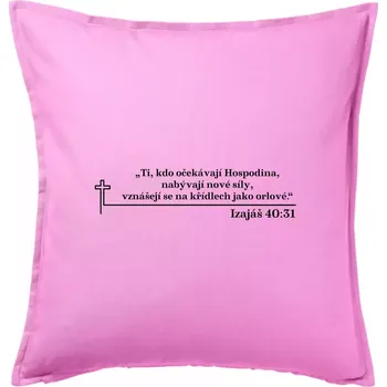 Polštář Citáty z bible - Izajáš 40:31 - Polštář 50x50 - 50x50 - Pouze potah ( Růžová )