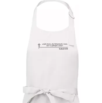 Kuchyňská zástěra Citáty z bible - Lukáš 6:31 - Dámská zástěra na vaření - Univerzální velikost ( Bílá )