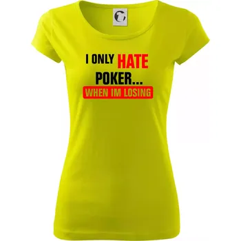 Hate poker - Dámské triko Pure - XL ( Limetková )